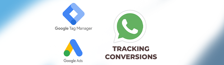 How to Track WhatsApp Conversions (Not Clicks) in Google Ads for Dubai Businesses