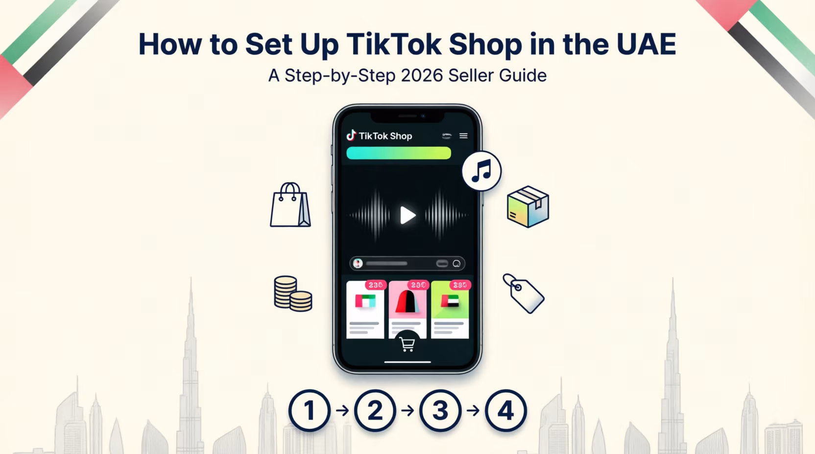 How to Set Up TikTok Shop in the UAE: A Step-by-Step 2026 Seller Guide